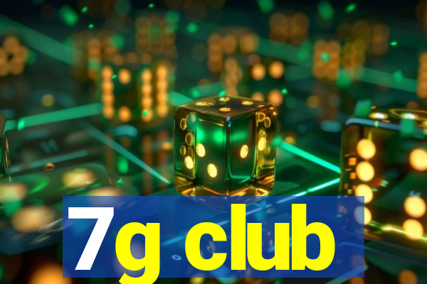 7g club